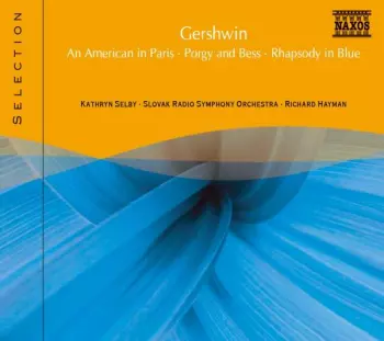 An American In Paris • Porgy And Bess • Rhapsody In Blue