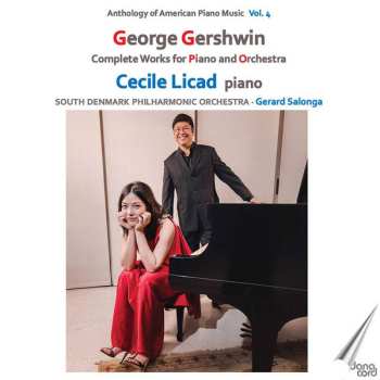 CD George Gershwin: Anthology Of American Piano Music Vol. 4 - Complete Works for Piano and Orchestra