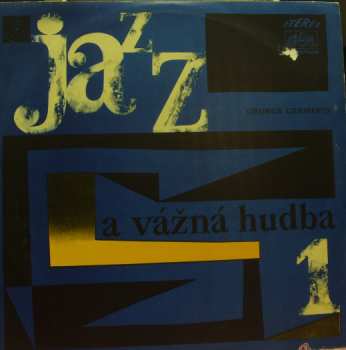 LP Leonard Bernstein: Jazz A Vážná Hudba 1
