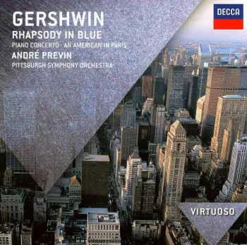 Rhapsody In Blue • Piano Concerto In F • An American In Paris