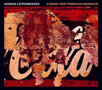 Album George Leitenberger: A Road-Trip Through Morocco