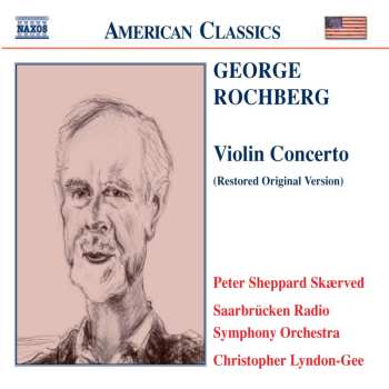 Album George Rochberg: Violin Concerto (Restored Original Version)