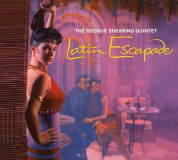 CD George Shearing: Latin Escapade + Mood Latino LTD