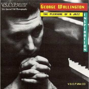 Album George Wallington: The Pleasure Of A Jazz Inspiration