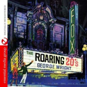 Album George Wright: The Roaring 20s 