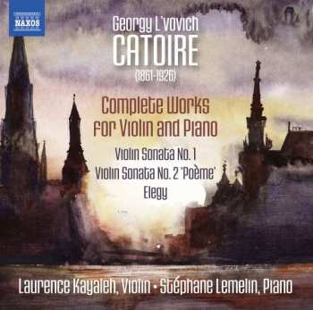 CD Laurence Kayaleh: Complete Works For Violin And Piano