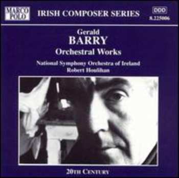 Album Gerald Barry: Orchestral Works