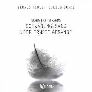 Album Johannes Brahms: Schwanengesang;  Vier Ernste Gesänge