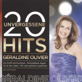 CD Géraldine Olivier: 20 Unvergessene Hits