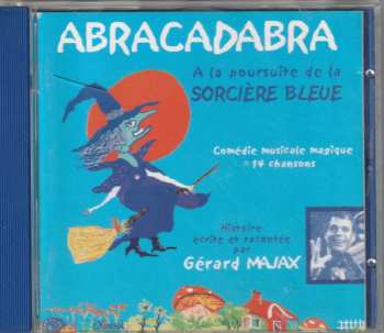 Album Gérard Majax: Abracadabra - A La Poursuite De La Sorcière Bleue