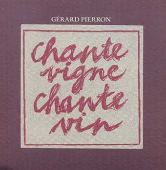 Album Gérard Pierron: Chante Vigne Chante Vin