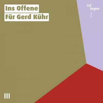 CD Gerd Kühr: Ins Offene - Für Gerd Kühr