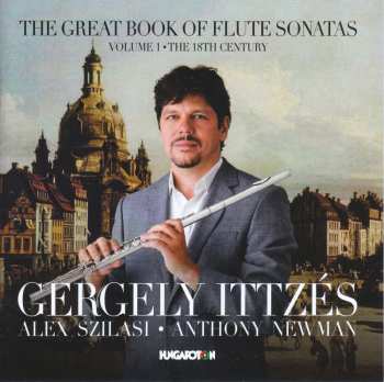 Album Anthony Newman: The Great Book Of Flute Sonatas: Volume 1 - The 18th Century