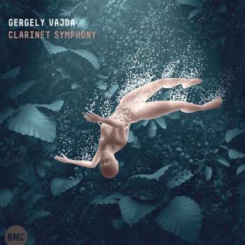 CD Gergely Vajda: Clarinet Symphony