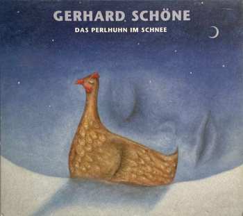 Album Gerhard Schöne: Das Perlhuhn Im Schnee