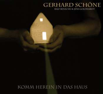 CD Gerhard Schöne: Komm Herein In Das Haus
