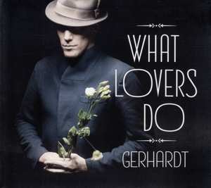CD Gerhardt Heusinkveld: What Lovers Do DIGI