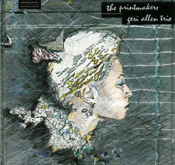 Album Geri Allen Trio: The Printmakers