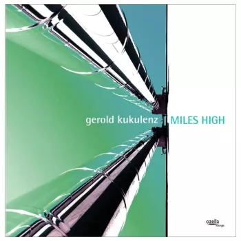 Gerold Kukulenz: Miles High