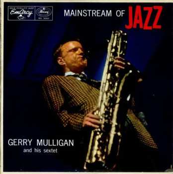 Album Gerry Mulligan And His Sextet: Mainstream Of Jazz