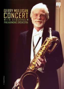 Album Gerry Mulligan: Concert With Stockholm Philharmonic Orchestra