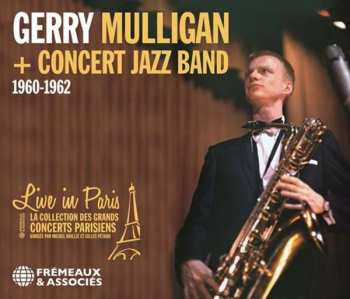 Album Gerry Mulligan: Live In Paris 1960 - 1962
