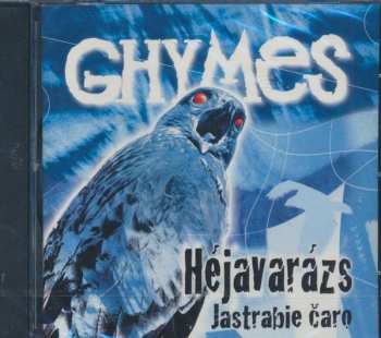 CD Ghymes: Héjavarázs / Jastrabie Čaro