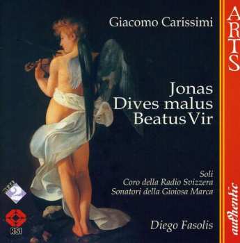 Album Sonatori De La Gioiosa Marca: Jonas - Dives Malus - Beatus Vir