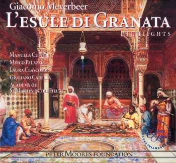 CD/Dobozkészlet Giacomo Meyerbeer: L'esule Di Granata (Highlights)