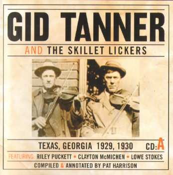 4CD/Dobozkészlet Gid Tanner & His Skillet Lickers: Gid Tanner And The Skillet Lickers