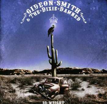 Album Gideon & Dixie Dam Smith: 30 Weight