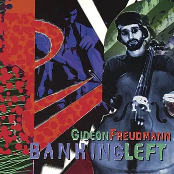 Gideon Freudmann: Banking Left