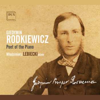 Album Giedymin Rodkiewicz: Poet Of The Piano