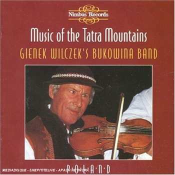 Album Gienek Wilczek's Bukowina Band: Music Of The Tatra Mountains