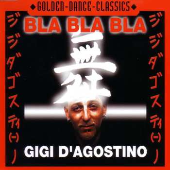 CD Gigi D'Agostino: Bla Bla Bla