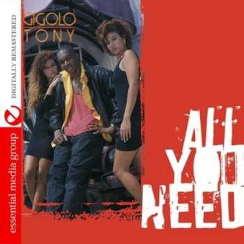 Album Gigolo Tony: All You Need