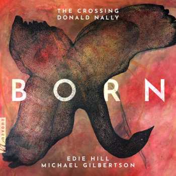 Album Gilbertson / Crossing: Born