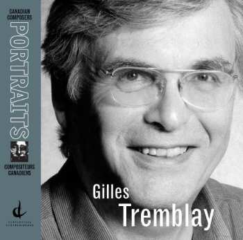 Album Gilles Tremblay: Gilles Tremblay