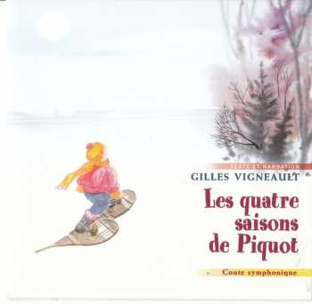CD/Dobozkészlet Gilles Vigneault: Les Quatre Saisons De Piquot