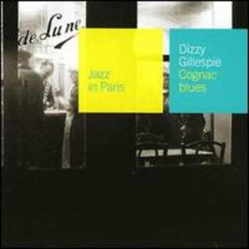 Album Gillespie,dizzy: Congnac Blues