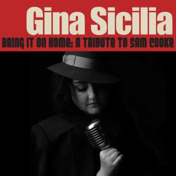 Album Gina Sicilia: Bring It On Home: A Tribute To Sam Cooke