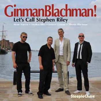 Album GinmanBlachman!: Let's Call Stephen Riley