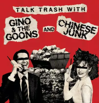 Gino And The Goons: Talk Trash With