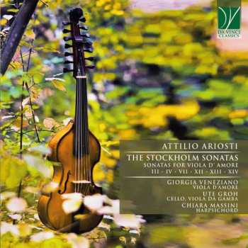 CD Attilio Ariosti: The Stockholm Sonatas (Sonatas For Viola D’Amore III - IV - VII - XII - XIII - XIV)
