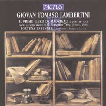 Album Fortuna Ensemble: Il Primo Libro Dei Madrigali A Quattro Voci Sopra Quindici Stanze Di M. Bernardo Tasso