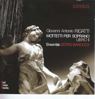 Album Giovanni Antonio Rigatti: Mottetti Per Soprano - Libro II