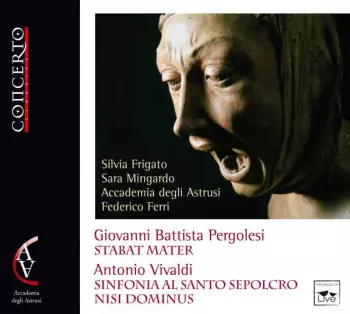 Antonio Vivaldi: Stabat Mater - Sinfonia Al Santo Sepolcro - Nisi Dominus