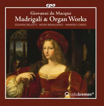 Madrigali & Organ Works