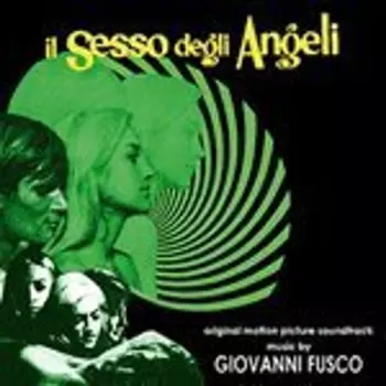 Giovanni Fusco: Il Sesso Degli Angeli (Original Motion Picture Soundtrack)