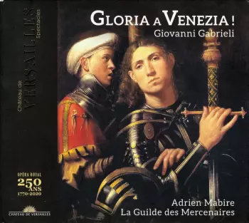 Giovanni Gabrieli: Gloria A Venezia!